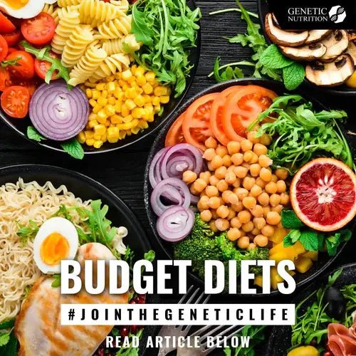 Budget Diets - Genetic Nutrition