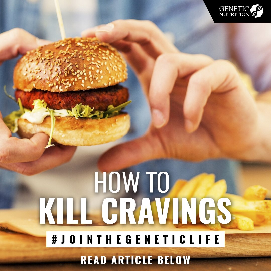 How to KILL Cravings - Genetic Nutrition