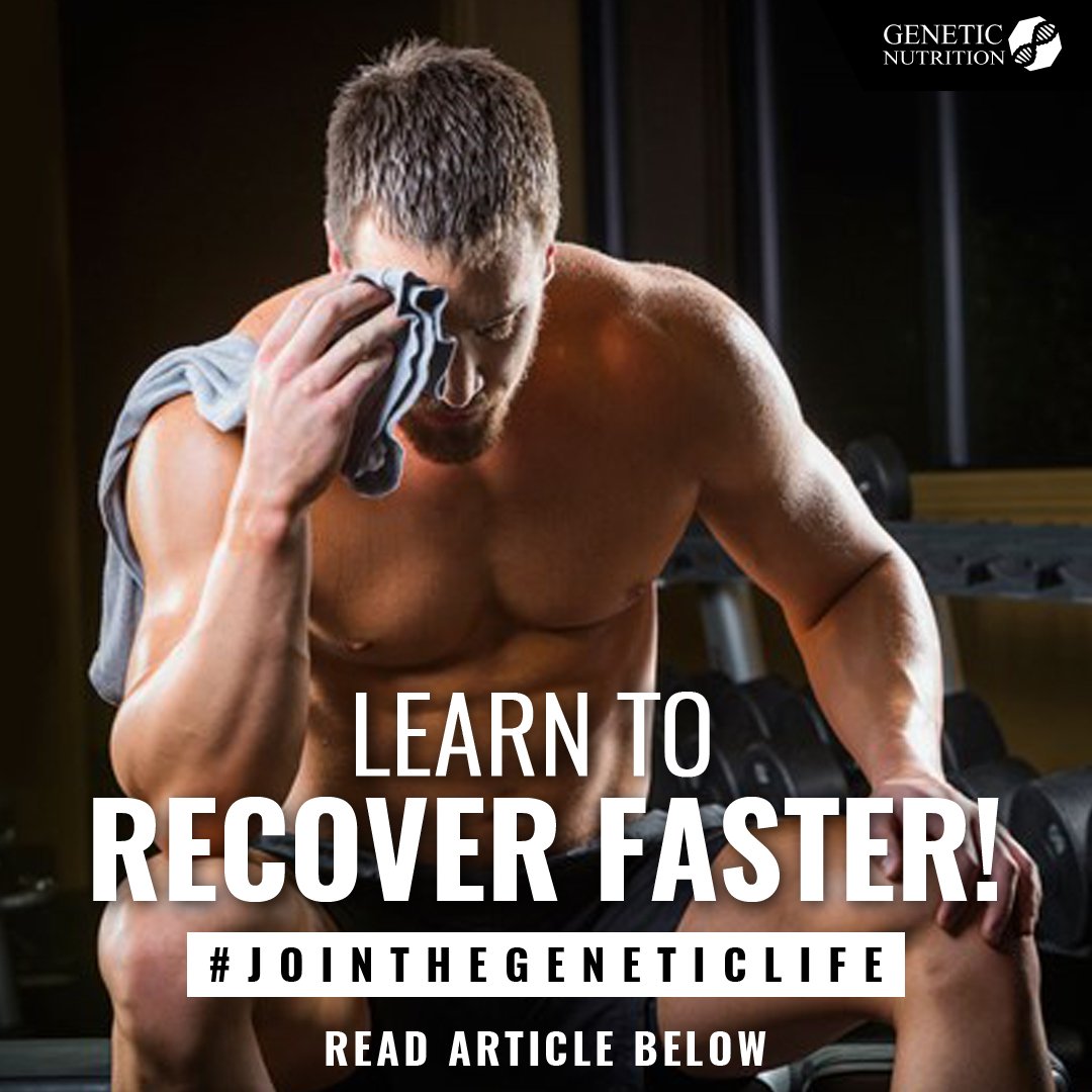 Learn To Recover Faster! - Genetic Nutrition